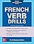 French Verb Drills, Fifth E...