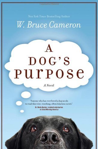 A Dog's Purpose by Cameron, W. Bruce (1st (first) Edition) [Hardcover(2010)]