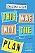 This Was Not the Plan: A Novel by Cristina Alger (2016-02-02)