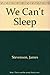We Can't Sleep by Stevenson, James (1982) Hardcover