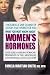 [What You Must Know About Women's Hormones: Your Guide to Natural Hormone Treatments for PMS, Menopause, Osteoporosis, PCOS, and More] (By: Pamela Wartian Smith) [published: January, 2010]
