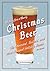 Christmas Beer: The Cheeriest, Tastiest, and Most Unusual Holiday Brews by Don Russell (2008-09-23)