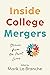 Inside College Mergers: Stories from the Front Lines