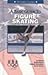 A Basic Guide to Figure Skating (Olympic Guides)
