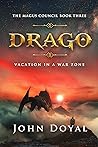 Drago: Vacation in a War Zone (The Magus Council Book Three)