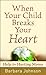 When Your Child Breaks Your Heart Help for Hurting Moms by Johnson, Barbara [Revell,2008] (Mass Market Paperback)