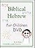 Biblical Hebrew for Children Level Two DVD by R. A. Sheats