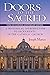 Doors to the Sacred, Vatican II Golden Anniversary Edition: A Historical Introduction to Sacraments in the Catholic Church by Joseph Martos (1-May-2014) Paperback