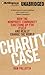 Charity Case: How the Nonprofit Community Can Stand Up for Itself and Really Change the World by Dan Pallotta (2014-03-25)
