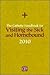 The Catholic Handbook for Visiting the Sick and Homebound 2010