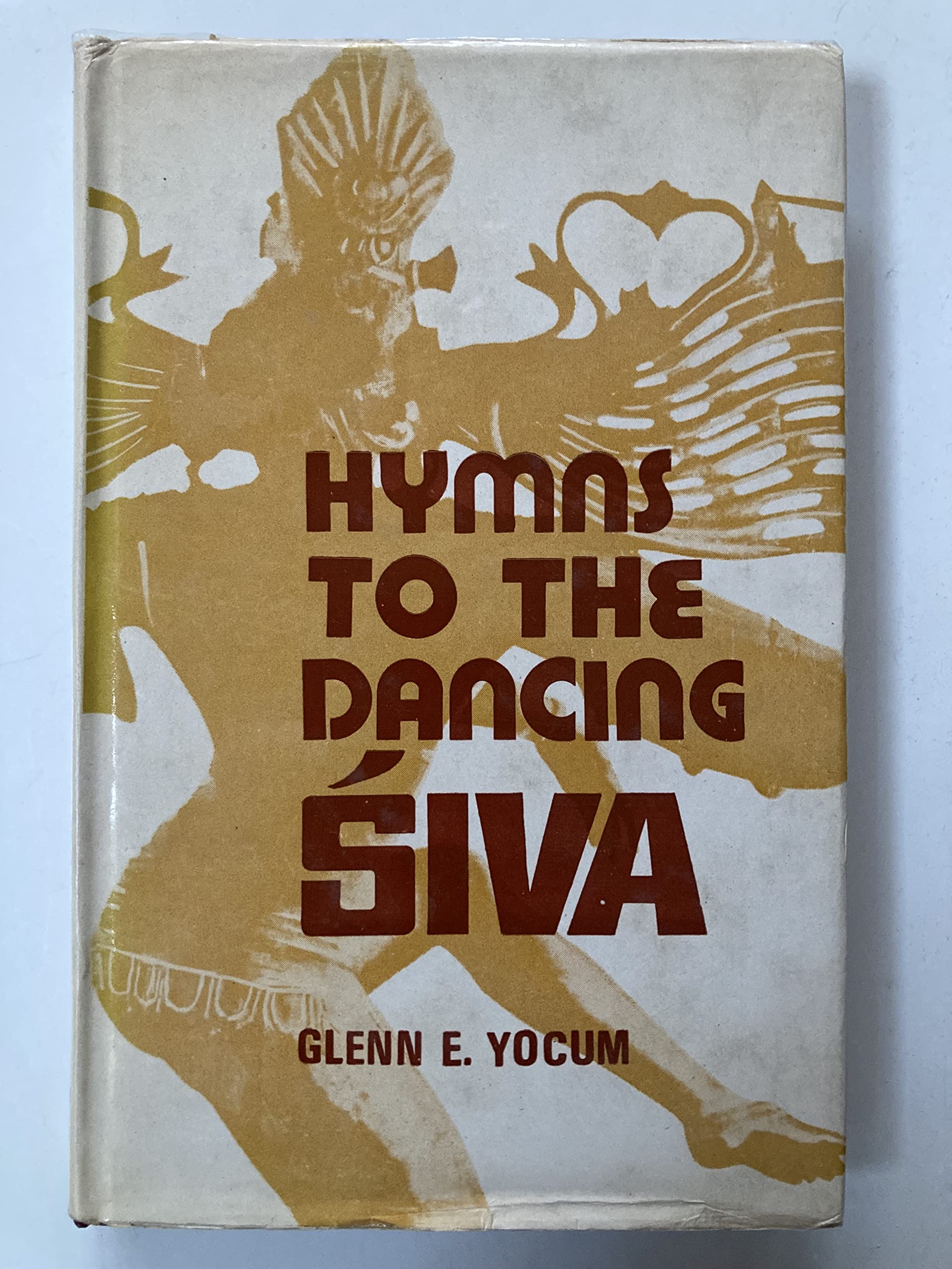 Hymns to the Dancing Siva: A Study of Manikkavacakar's Tiruvacakam (Hardcover)