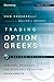 Trading Options Greeks: How Time Volatility and Other Pricing Factors Drive Profits (Bloomberg Financial) by William J. Brodsky (Foreword), Dan Passarelli (28-Sep-2012) Hardcover