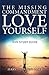 The Missing Commandment: Love Yourself DVD Study Guide by Jerry and Denise Basel (2014-08-26)