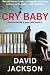 Cry Baby by David Jackson by David Jackson;
