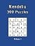 Kendoku 300 Puzzles by Merula Books