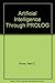Artificial Intelligence Through Prolog by Neil C. Rowe