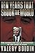Ten Years That Shook The World: The Gorbachev Era As Witnessed By His Chief-of-staff