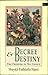 Decree and Destiny