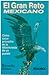 El gran reto mexicano: alternativas para cambiar la idiosincraciade una sociedad