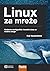 Linux za mreze : bezbedno k...