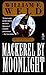 Mackerel By Moonlight by William F. Weld (1999-09-01)