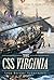 The CSS Virginia:: Sink Before Surrender by John V. Quarstein (2013-08-23)