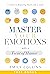 Master Your Emotions by Emily Collins