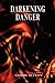 [(Darkening Danger)] [By (a...