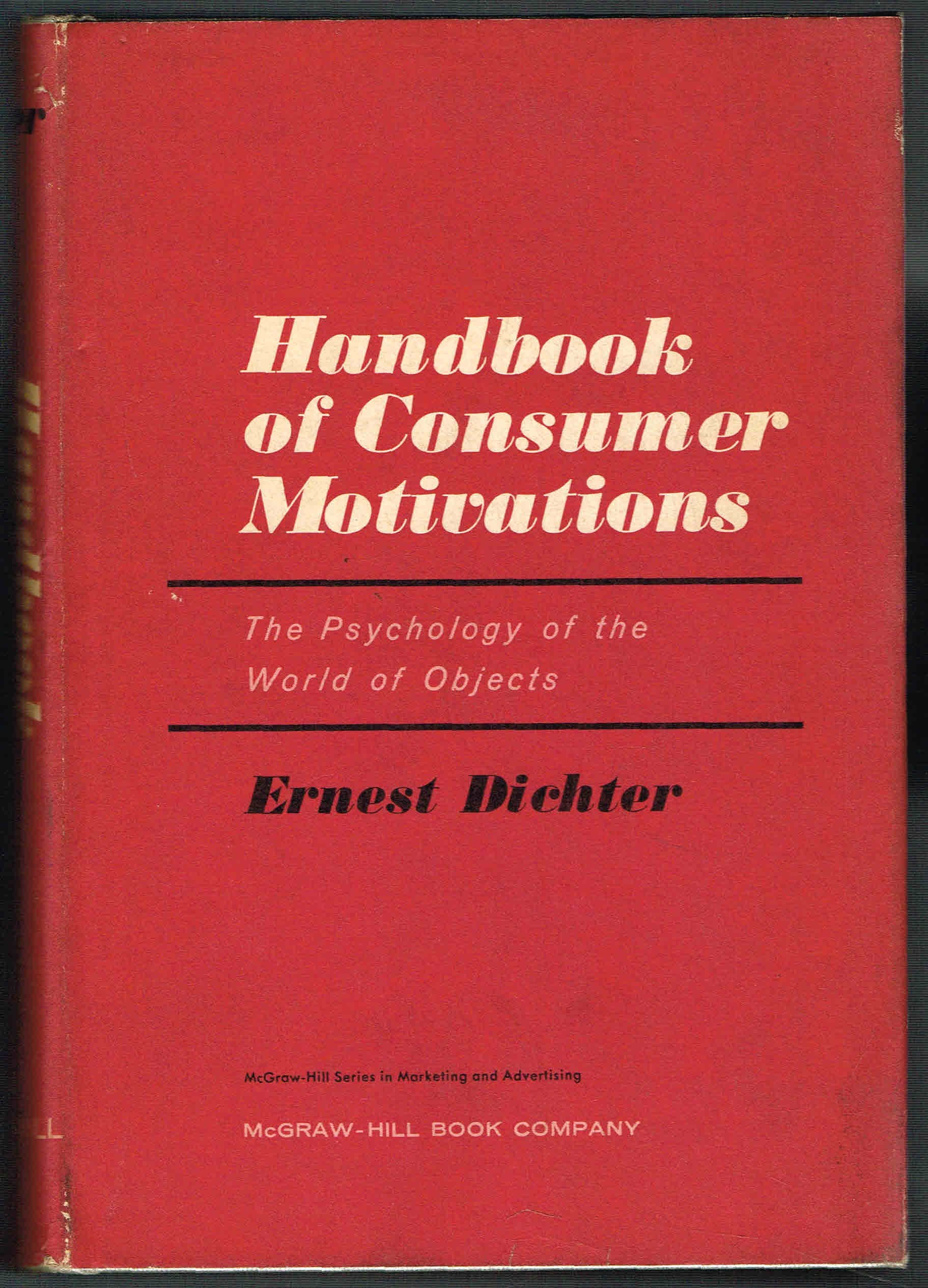 Handbook of Consumer Motivations: The Psychology of the World of Objects. (Hardcover)