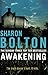 Awakening by Sharon Bolton by Sharon J. Bolton