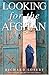 Looking for the Afghan: Fir...
