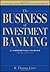 [The Business of Investment Banking: A Comprehensive Overview] [By: Liaw, K. Thomas] [November, 2011]