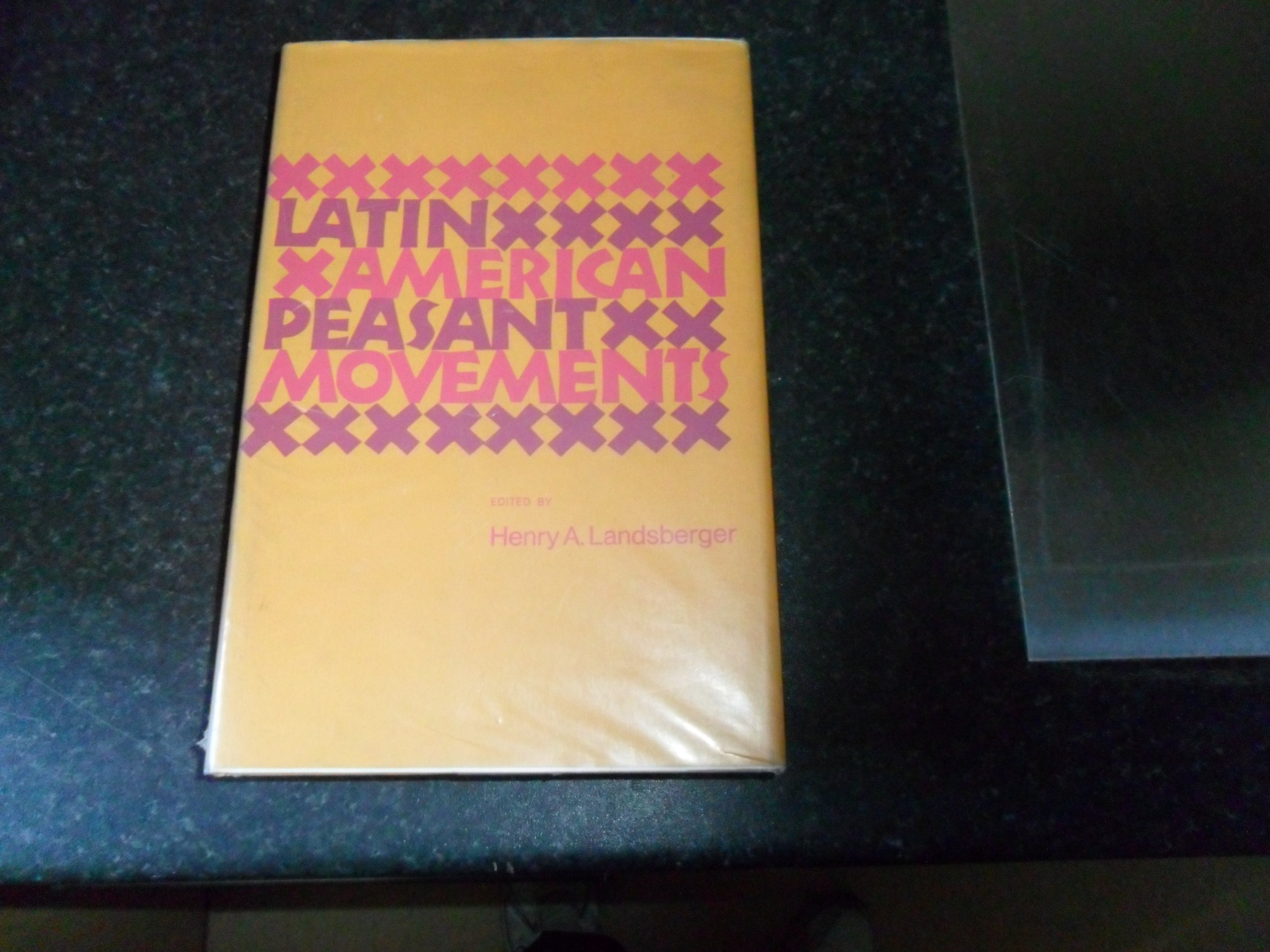Latin American peasant movements (Hardcover)