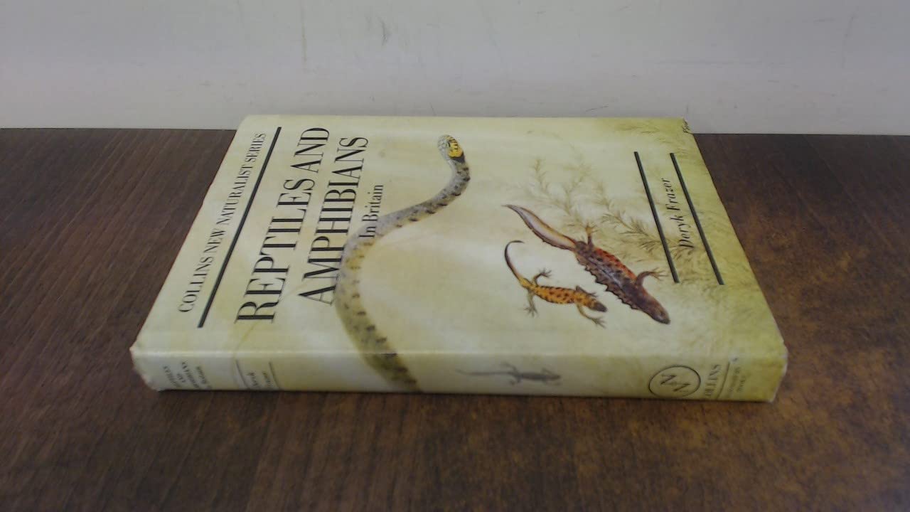 Reptiles And Amphibians In Britain (New Naturalist, #69)