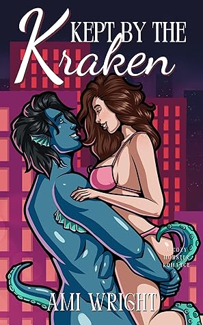 Kept by the Kraken (Monstrous Deals, #3.5)