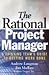 Rational Project Manager A Thinking Team`s Guide to Getting Work Done [HC,2007]