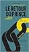 Le retour du prince, pouvoi...