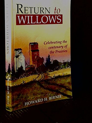 Return to Willows: celebrating the centenary of the prairies (Paperback)