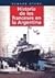 HISTORIA DE LOS FRANCESES EN LA ARGENTINA (Spanish Edition)