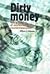 Dirty Money: The Evolution of International Measures to Counter Money Laundering And the Financing of Terrorism
