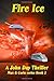 Fire Ice: Volume 1 (Max & Carla series) by Mr John Day (2015-07-05)
