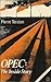O.P.E.C.: The Inside Story