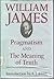 James: Pragmatism & the Meaning of Truth (Cloth) (The Works of William James) by W JAMES (1979-07-01)