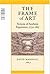 [(The Frame of Art: Fictions of Aesthetic Experience, 1750-1815)] [Author: David Marshall] published on (November, 2005)