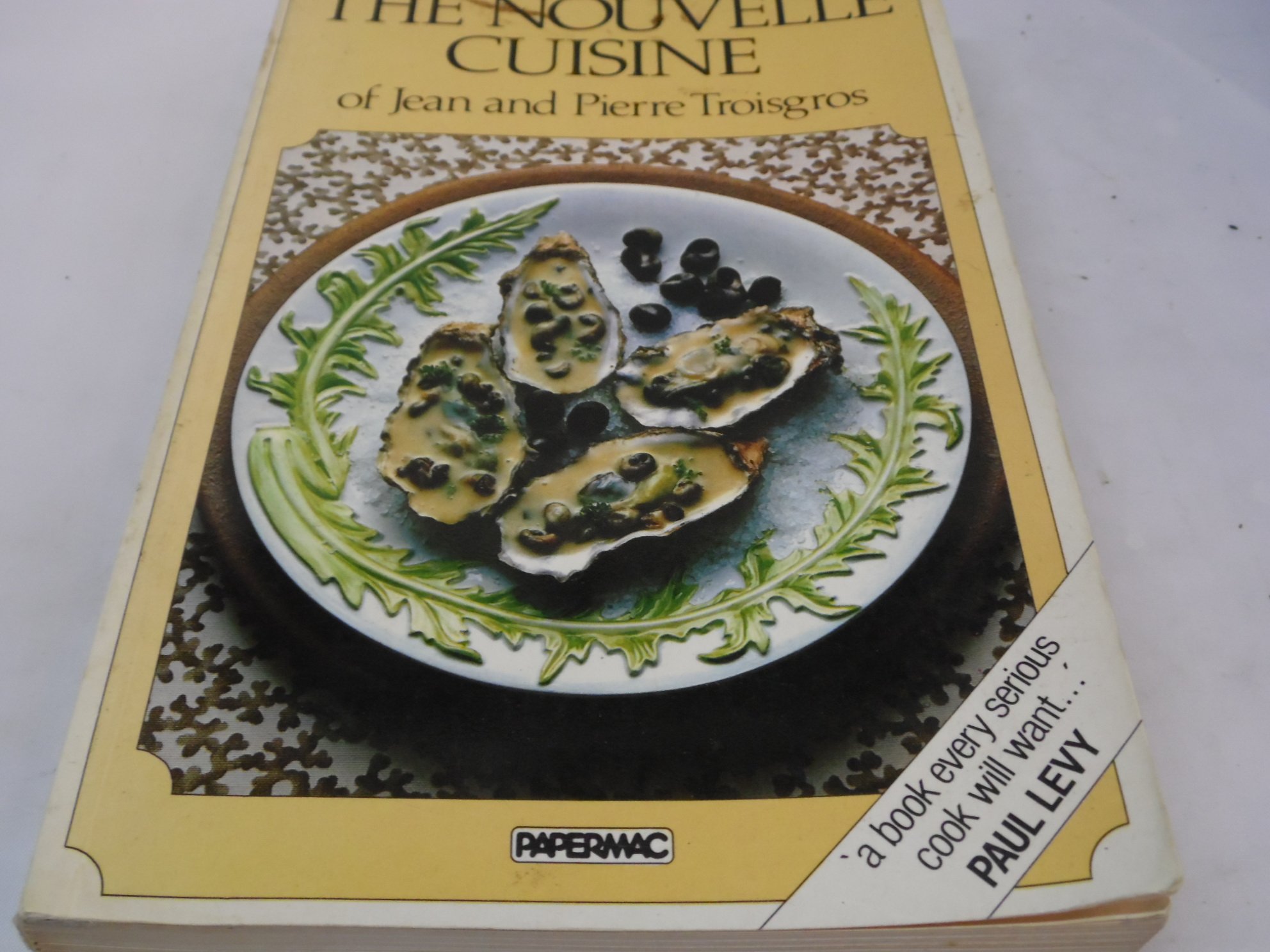 The Nouvelle Cuisine of Jean and Pierre Troisgros (Paperback)