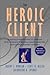 By Barry L. Duncan - The Heroic Client: 1st (first) Edition
