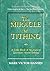 The Miracle of Tithing: A Little Book of Answers to Questions about Tithing by Mark Victor Hansen (1983-10-01)