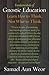 Fundamentals of Gnostic Education: Learn How to Think, Not What to Think by Aun Weor Samael (2013-05-01) Paperback