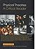 Physical Theatres: A Critical Reader