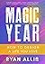 Magic Year: How to Create t...